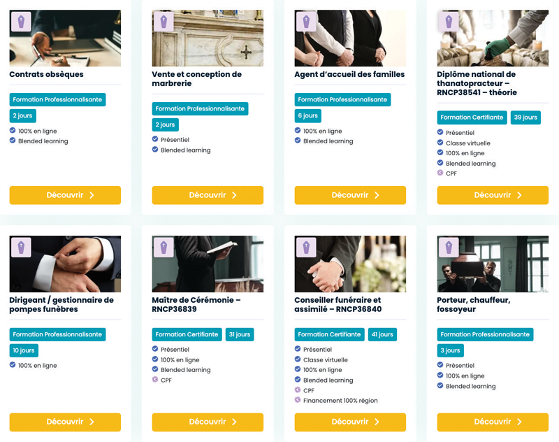 De nombreuses formations disponibles : Législation funéraire et formalités administratives, Communication et gestion des situations difficiles avec les personnes endeuillées, Gestion des cimetières, Prise de parole en public, Contrats obsèques, Vente et conception de marbrerie, Agent d'accueil des familles, Diplôme national de thanatopracteur, Dirigeant/gestionnaire de pompes funèbres, Maître de cérémonie, Conseiller funéraire et assimilé, Porteur, chauffeur, fossoyeur. EIGROUPE02